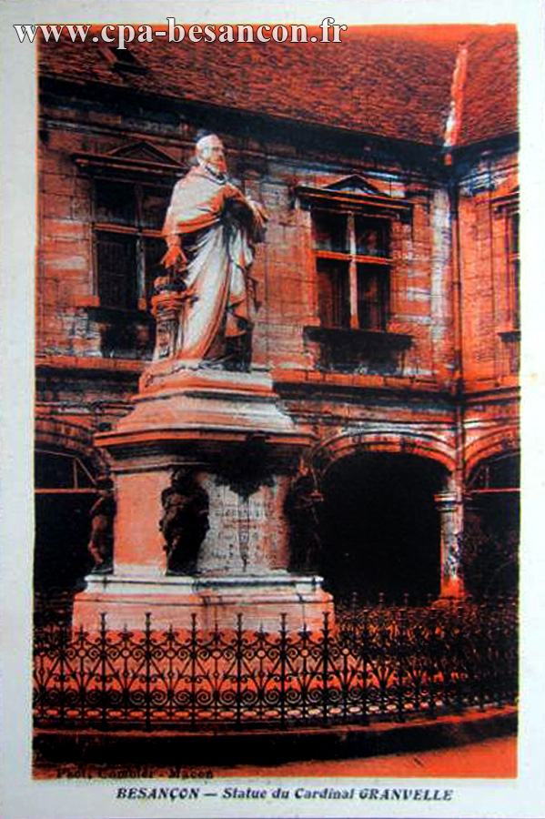 BESANÇON - Statue du Cardinal GRANVELLE